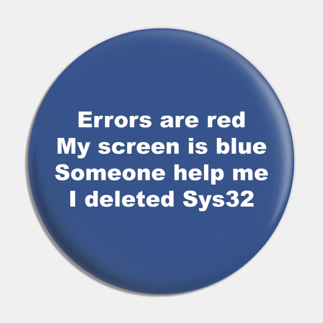 Programmer Humor - Sys 32 Pin by DigitalCleo