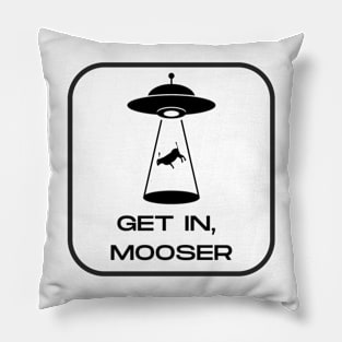 Get In, Mooser Pillow