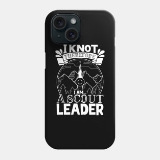 I knot therefore I am a Scout Leader Phone Case