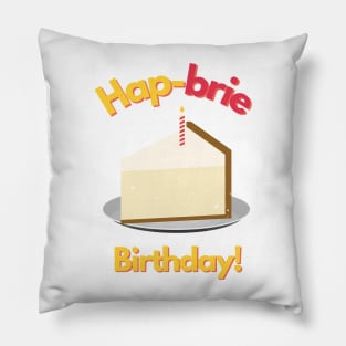 Hapbrie Birthday Funny Cheese Pun Pillow