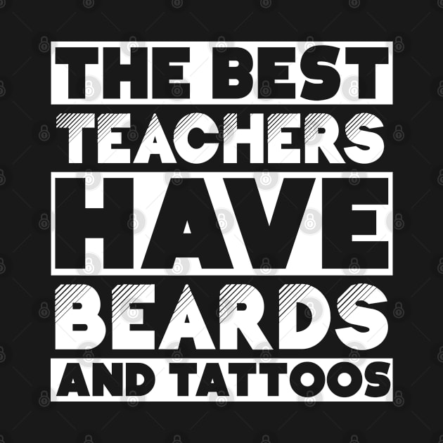 Best teachers have beards and tattoos . Perfect present for mother dad friend him or her by SerenityByAlex