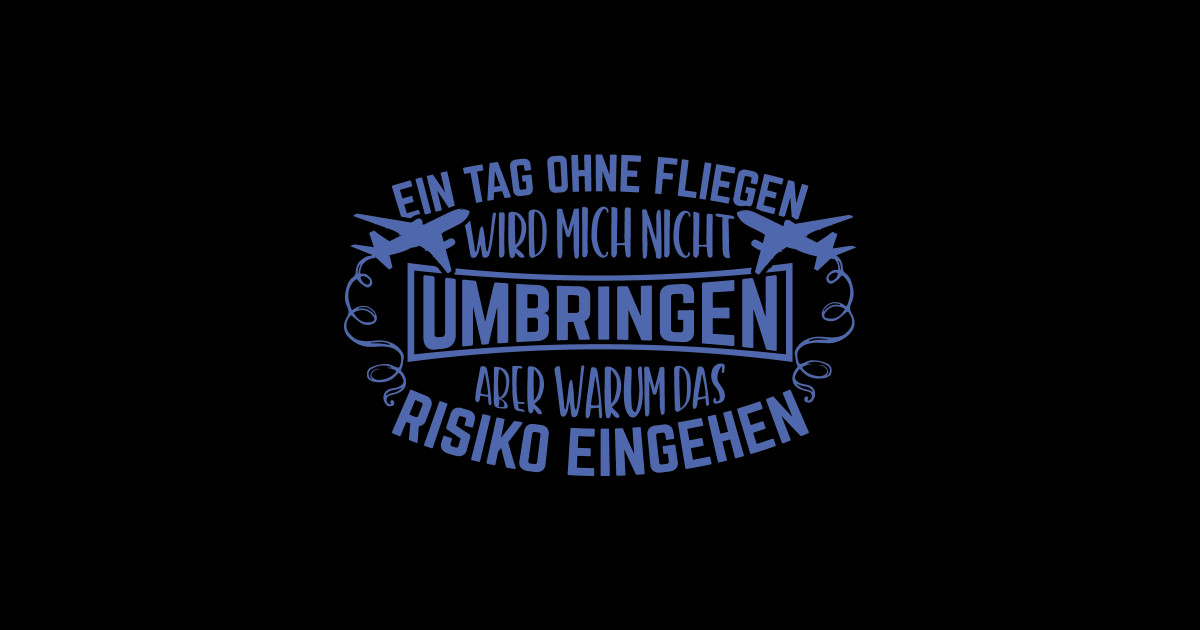 lustige piloten spruche Lustige Piloten Spruche Sticker TeePublic