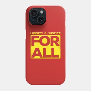 Liberty & Justice For All (yellow) Phone Case