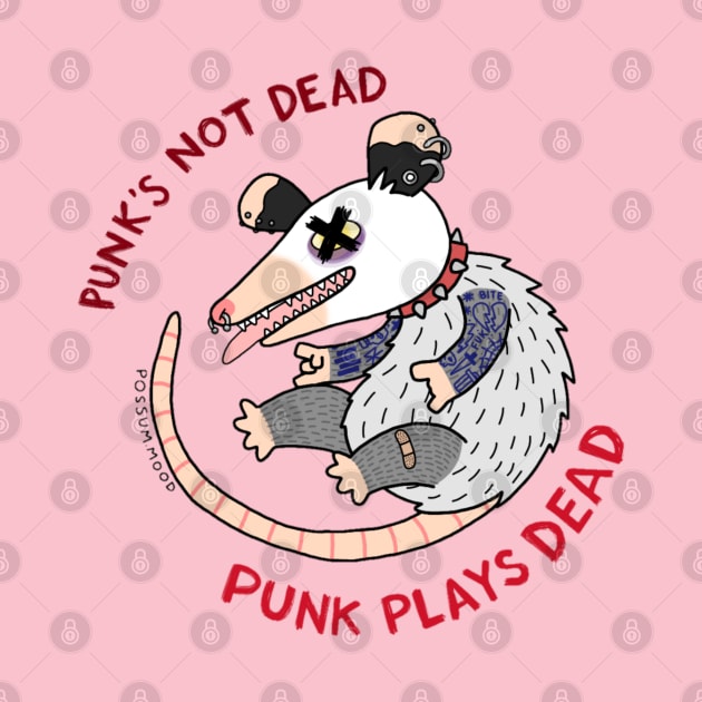 Punk's Not Dead by Possum Mood