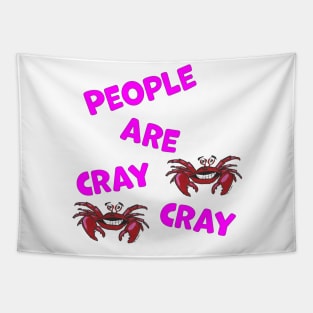 People are Cray Cray Hand Drawn Crabs with Text Tapestry