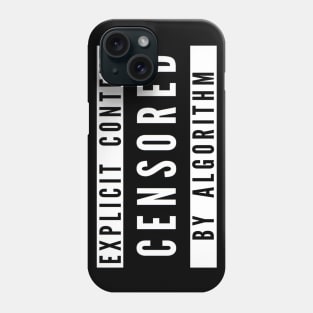 censored by algorithm Phone Case