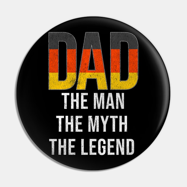 German Dad The Man The Myth The Legend - Gift for German Dad With Roots From German Pin by Country Flags