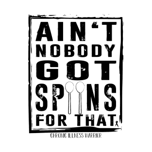 "Ain't nobody got spoons for that" T-Shirt