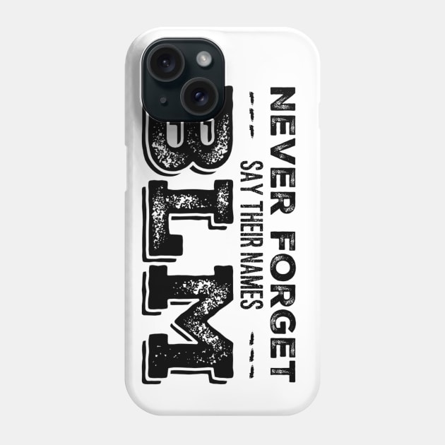 Say Their Names Phone Case by Treetop Designs