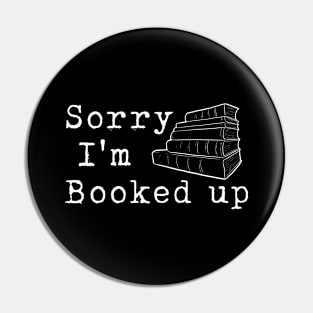 Sorry I'm Booked Up Pin