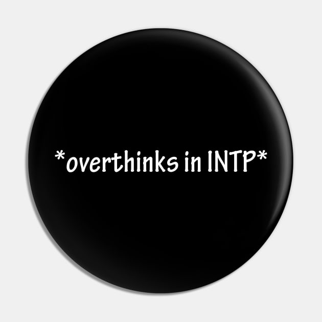 overthinks in INTP Pin by maggzstyle