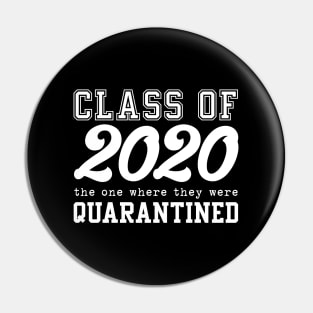 CLASS OF 2020 - The one where they were quarantined Pin