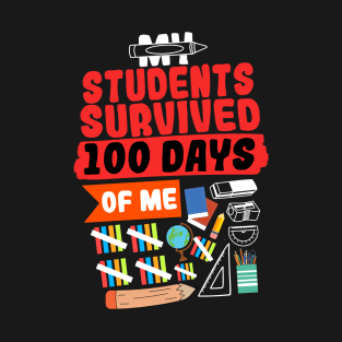 My Students Survived 100 Days Of Me T-Shirt