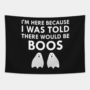I Was Told There Would Be Boos Spooky Ghosts Tapestry
