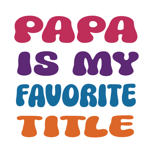 Mens Papa is my favorite title funny tee for fathers by l designs