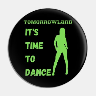 It's Time To Dance.Tomorrowland 2022 Pin