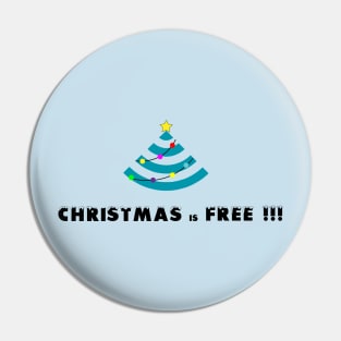 Christmas is free Pin
