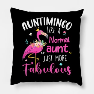 Flamingo Auntimingo Like A Normal Aunt Funny Auntie Pillow