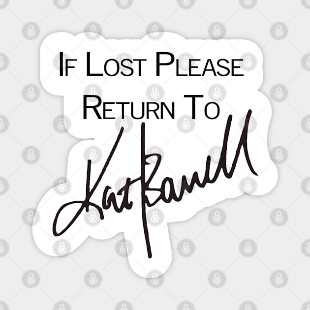 If Lost Please Return To - Kat Barrell Auto Magnet by The OG Sidekick