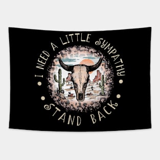 I Need A Little Sympathy. Stand Back Love Deserts Bull Leopard Tapestry