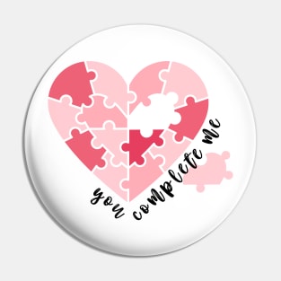 You Complete Me Heart Happy Valentine’s Day Design Pin