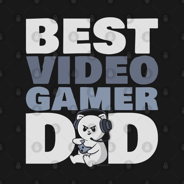 Best Video Gamer Dad Funny Gaming by NerdShizzle