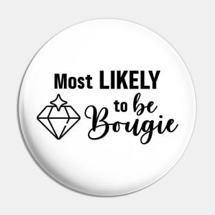 Most Likely to Be Bougie Pin