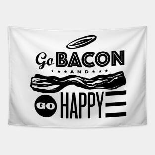 Go Bacon And Go Happy Tapestry