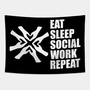 Social Worker - Eat Sleep Social Work Repeat w Tapestry