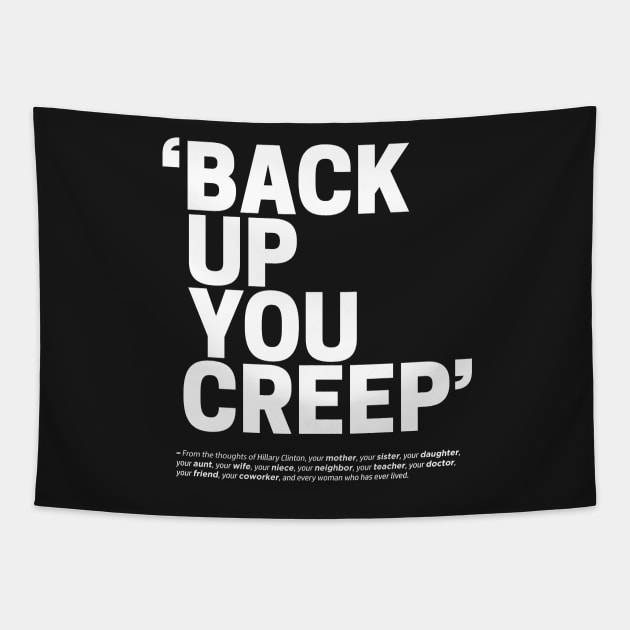 Back Up You Creep Tapestry by Boots