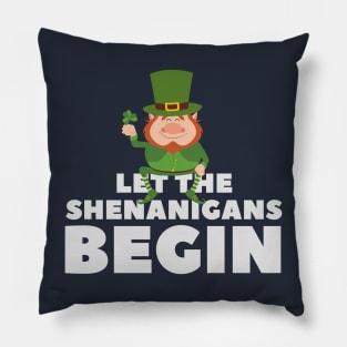 Let the Shenanigans Begin - St. Patrick's Day gift for men Pillow