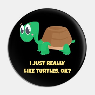 I Just Really Like Turtles, OK Shirt Turtle Lover Pajama Tee Pin