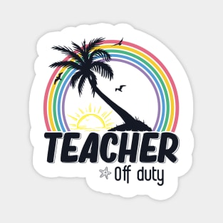 Teacher Off Duty Last Day Of School Teacher Summer Palm Tree Magnet