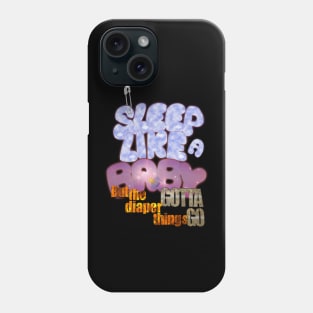 I sleep like a baby. Phone Case