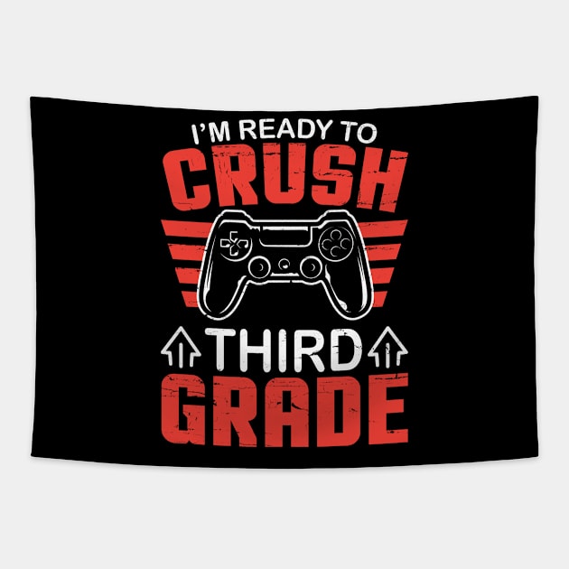 Gamer Student Back To School I'm Ready To Crush Third Grade Tapestry by DainaMotteut