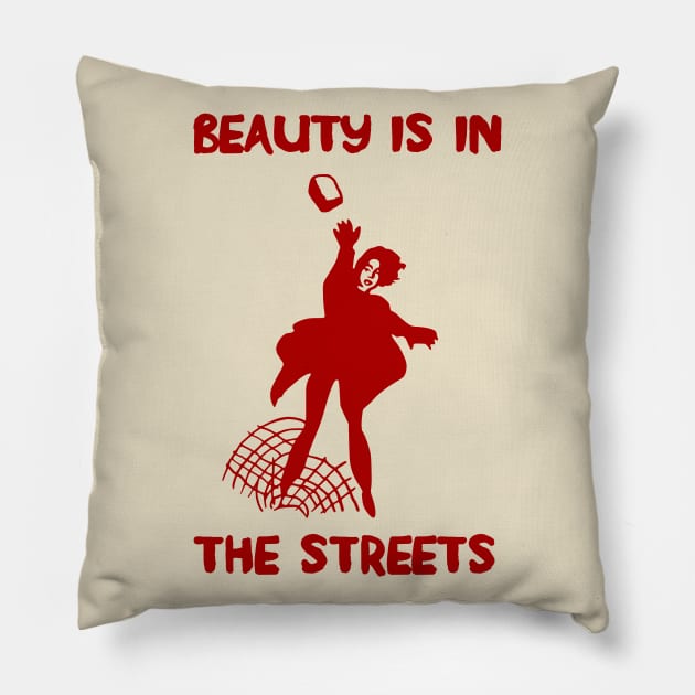 Beauty Is In The Streets Translated - Protest, French, Socialist, Leftist, Anarchist Pillow by SpaceDogLaika