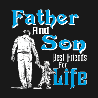 Gift Papa Dad Father and Son Best Friend For Life T-Shirt