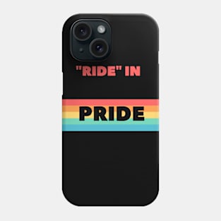 Ride in Pride Phone Case