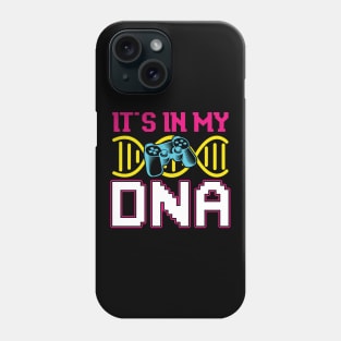 It's in my DNA Gaming Gamer Phone Case