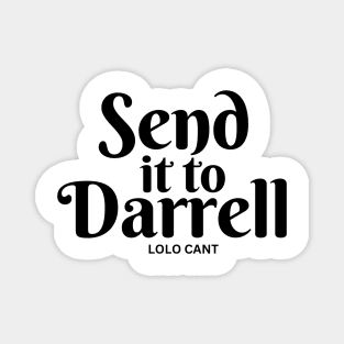 SEND IT TO DARRELL Magnet