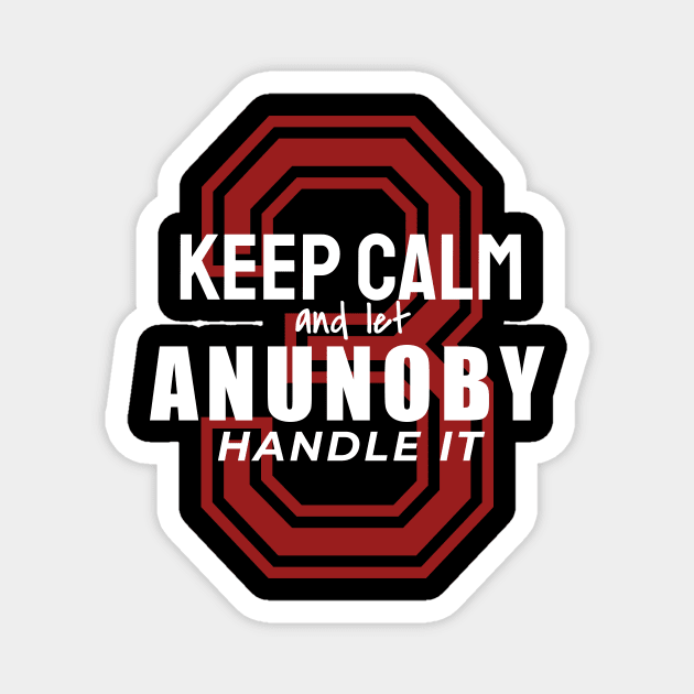 Keep Calm Anunoby Magnet by ezral