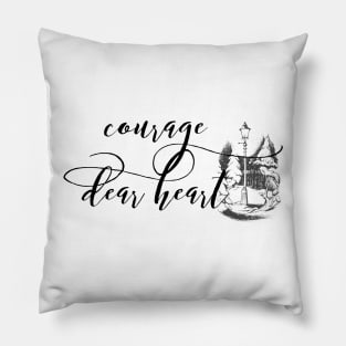 Courage Dear heart Pillow