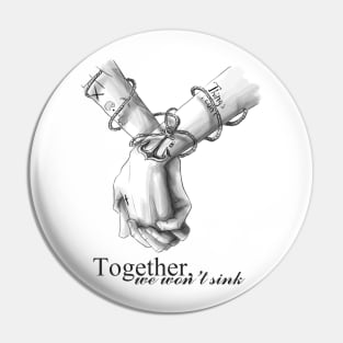 Together we won't sink Pin