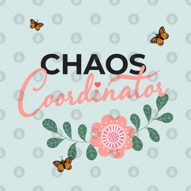 Chaos Coordinator Mom School Preschool Kindergarten Teacher by Happy Lime