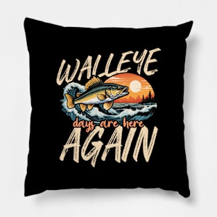 Walleye Fishing Walleye Days Are Here Again Boat Pillow