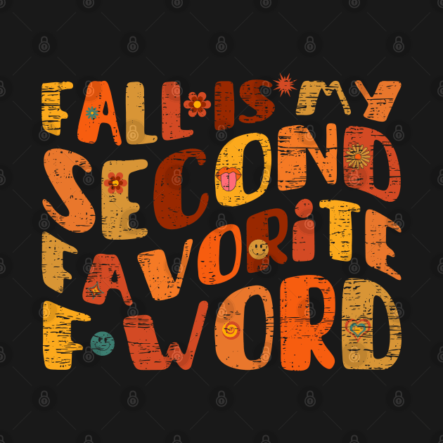 Fall Is My Second Favorite F Word vintage by Myartstor 