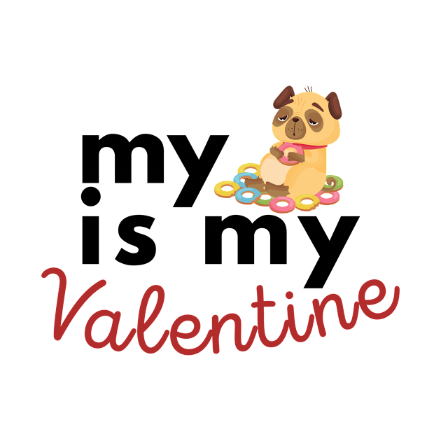 My Pug Is My Valentine by JaunzemsR