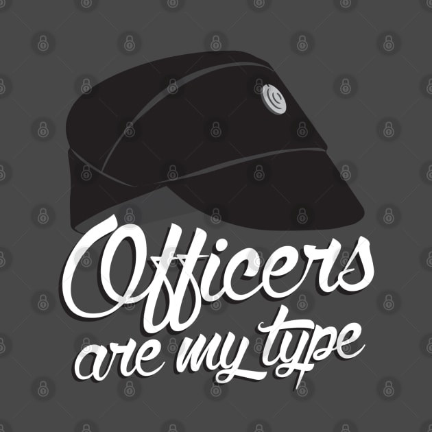 Officers Are My Type by DemShirtsTho