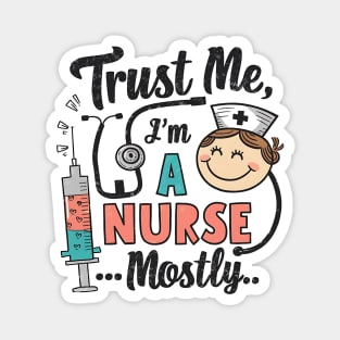 Trust me I'm a Nurse Magnet