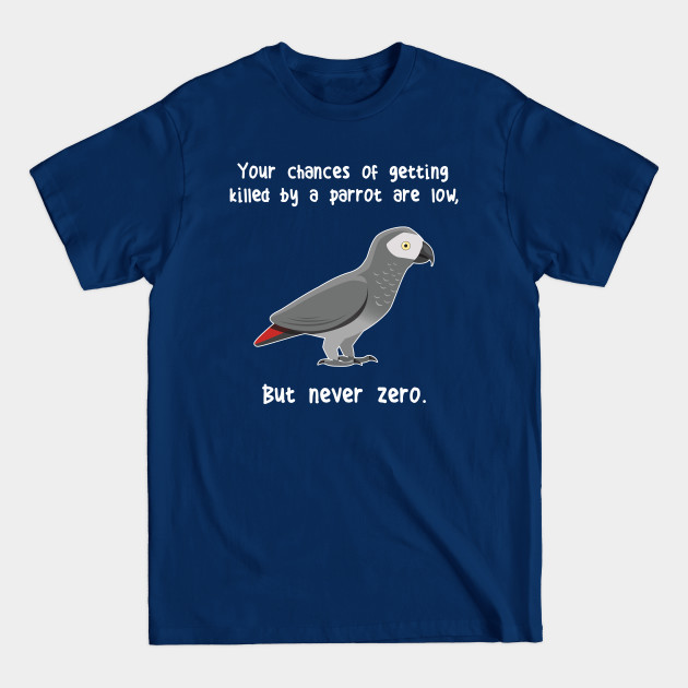 Disover African Grey Parrot Never Zero - African Grey Parrot - T-Shirt